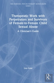 Therapeutic Work With Perpetrators And Survivors Of Female-To-Female Child Sexual Abuse