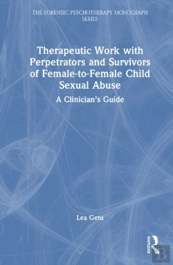 Bertrand.pt - Therapeutic Work With Perpetrators And Survivors Of Female-To-Female Child Sexual Abuse