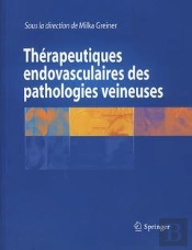 Therapeutiques Endovasculaires Des Pathologies Veineuses