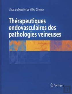 Bertrand.pt - Therapeutiques Endovasculaires Des Pathologies Veineuses