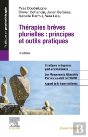 Thérapies Brèves Plurielles : Principes Et Outils Pratiques (4e Édition)
