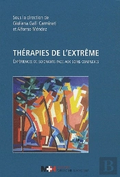 Thérapies De L'Extrême ; Expériences De Soignants Face Aux Soins Complexes