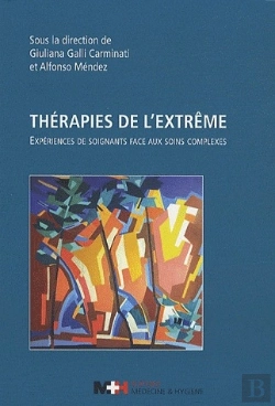 Bertrand.pt - Thérapies De L'Extrême ; Expériences De Soignants Face Aux Soins Complexes
