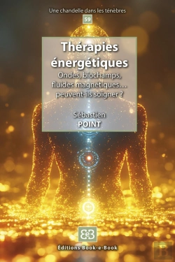 Bertrand.pt - Thérapies Énergétiques : Ondes, Biochamps, Fluides Magnétiques... Peuvent-Ils Soigner ?