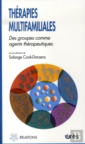 Thérapies Multifamiliales ; Des Groupes Comme Agents Thérapeutiques