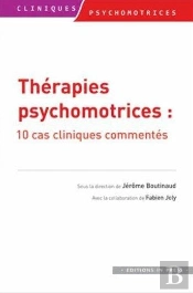 Thérapies Psychomotrices ; 10 Ca Cliniques Commentés