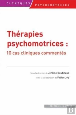 Bertrand.pt - Thérapies Psychomotrices ; 10 Ca Cliniques Commentés