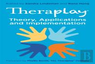 Theraplayâ® Â€“ Theory, Applications And Implementation