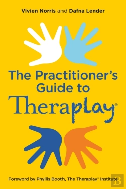 Bertrand.pt - Theraplay(R) - The Practitioner'S Guide