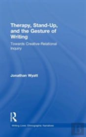 Therapy, Stand-Up, And The Gesture Of Writing