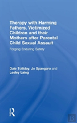 Bertrand.pt - Therapy With Harming Fathers, Victimized Children And Their Mothers After Parental Child Sexual Assault