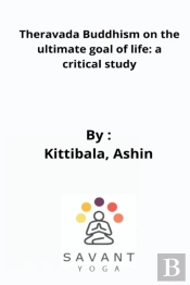 Theravada Buddhism On The Ultimate Goal Of Life