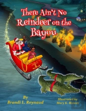 There Ain'T No Reindeers On The Bayou