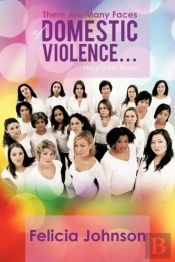 There Are Many Faces Of Domestic Violence...