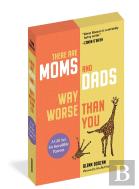 There Are Moms And Dads Way Worse Than You (Boxed Set)