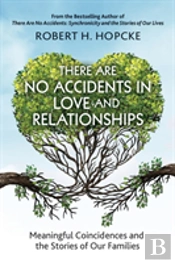 There Are No Accidents In Love And Relationships