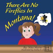 There Are No Fireflies In Montana!