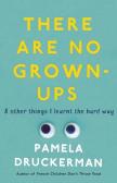 There Are No Grown-Ups