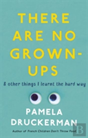 There Are No Grown-Ups
