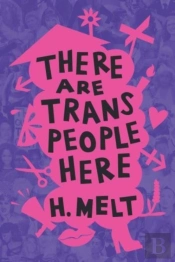 There Are Trans People Here