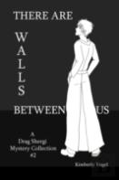 There Are Walls Between Us: A Drag Shergi Mystery Collection #2