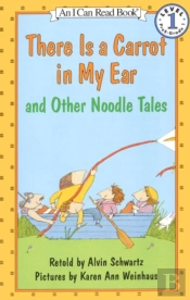 'There Is A Carrot In My Ear' And Other Noodle Tales