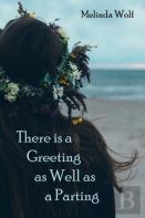 There Is A Greeting As Well As A Parting