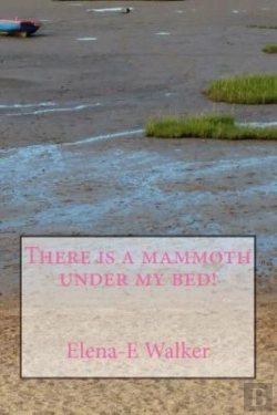 Bertrand.pt - There Is A Mammoth Under My Bed!