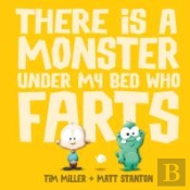 There Is A Monster Under My Bed Who Farts