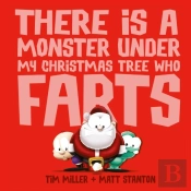 There Is A Monster Under My Christmas Tree Who Farts (Fart Monster And Friends)