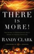 There Is More! Â€“ The Secret To Experiencing God`S Power To Change Your Life