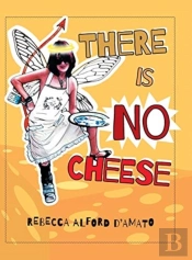 There Is No Cheese