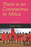 There Is No Coronavirus In Africa