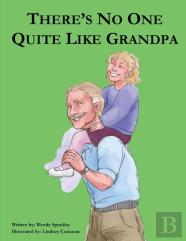 There Is No One Quite Like Grandpa