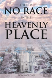 There Is No Race In The Heavenly Place