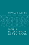 There Is No Such Thing As Cultural Identity