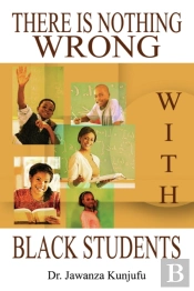 There Is Nothing Wrong With Black Students