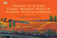 There Is Only One Road And It Goes Everywhere