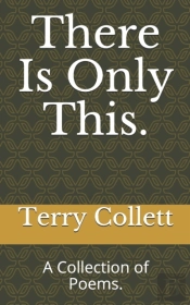 There Is Only This.