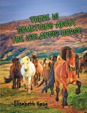 There Is Something About The Icelandic Horse