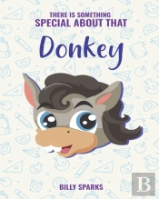 There Is Something Special About That Donkey
