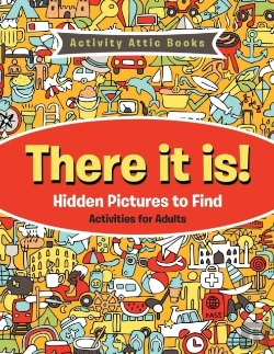 Bertrand.pt - There It Is! Hidden Pictures To Find Activities For Adults
