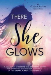 There She Glows: Volume Three