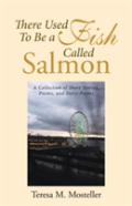 There Used To Be A Fish Called Salmon