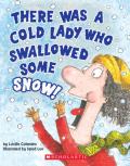 There Was A Cold Lady Who Swallowed Some Snow! (A Board Book)