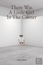 There Was A Little Girl In The Corner