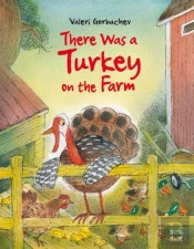 There Was A Turkey On The Farm