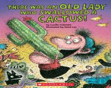There Was An Old Lady Who Swallowed A Cactus!