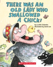 There Was An Old Lady Who Swallowed A Chick! (Board Book)
