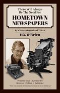 There Will Always Be The Need For Hometown Newspapers